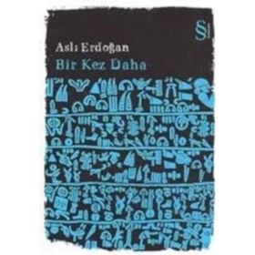 BIR KEZ DAHA - ASLI ERDOĞAN
