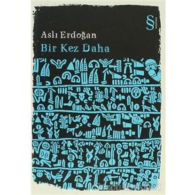 BIR KEZ DAHA - ASLI ERDOĞAN