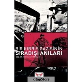 Bir Kıbrıs Gazisinin Sıradışı Anıları - Kahraman Arslan