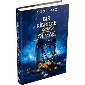 Bir Kibritle Yok Olmak 1 Ciltli - Özge Naz