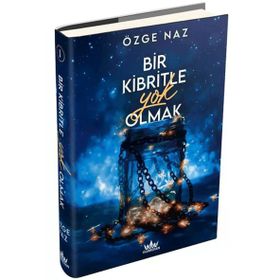 Bir Kibritle Yok Olmak 1 - Özge Naz