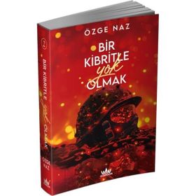 Bir Kibritle Yok Olmak 2 - Özge Naz