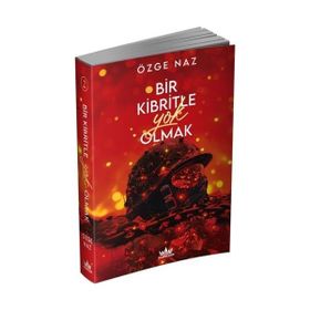 Bir Kibritle Yok Olmak 2 - Özge Naz