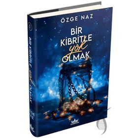 Bir Kibritle Yok Olmak - Özge Naz