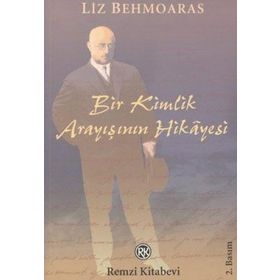 Bir Kimlik Arayışının Hikayesi - Liz Behmoaras