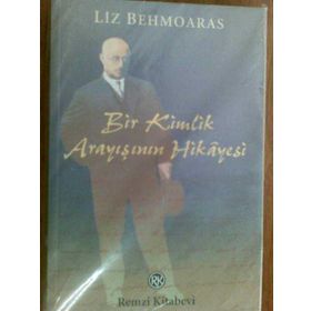 Bir Kimlik Arayışının Hikayesi - Liz Behmoaras