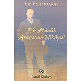 Bir Kimlik Arayışının Hikayesi - Liz Behmoaras