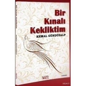 BIR KINALI KEKLIKTIM - KEMAL GÜNDÜZALP