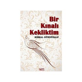 BIR KINALI KEKLIKTIM - KEMAL GÜNDÜZALP