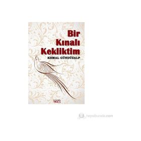 BIR KINALI KEKLIKTIM - KEMAL GÜNDÜZALP