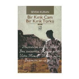 Bir Kırık Cam Bir Kırık Türkü - Sevda Kuran