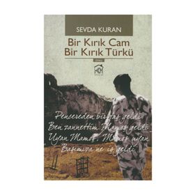 Bir Kırık Cam Bir Kırık Türkü - Sevda Kuran