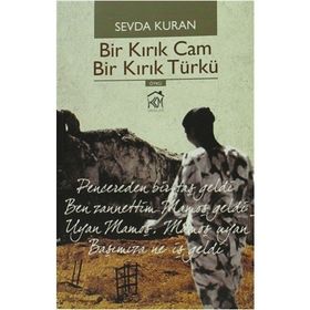 Bir Kırık Cam Bir Kırık Türkü - Sevda Kuran