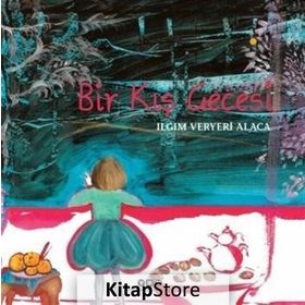 Bir Kış Gecesi - Ilgım Veryeri Alaca