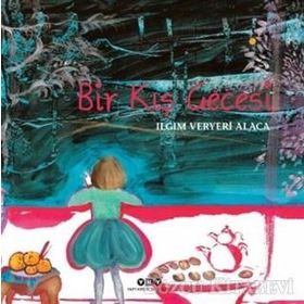 Bir Kış Gecesi - Ilgım Veryeri Alaca