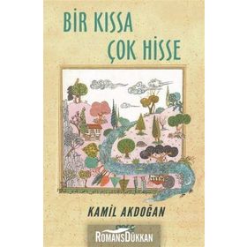 Bir Kıssa Çok Hisse - Kamil Akdoğan