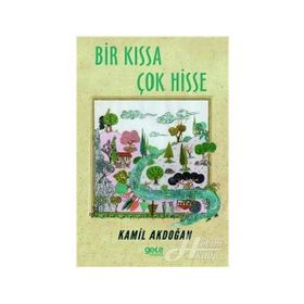 Bir Kıssa Çok Hisse - Kamil Akdoğan