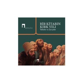 Bir Kitabın Kırk Yılı-Tekkeler ve Zaviyeler - Kolektif