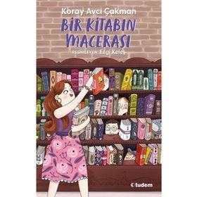 Bir Kitabın Macerası - Koray Avcı Çakman
