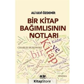 Bir Kitap Bağımlısının Notları - Ali Ulvi Özdemir
