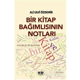 Bir Kitap Bağımlısının Notları - Ali Ulvi Özdemir
