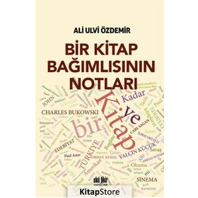 Bir Kitap Bağımlısının Notları - Ali Ulvi Özdemir