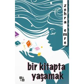 Bir Kitapta Yaşamak - Zehra Emre