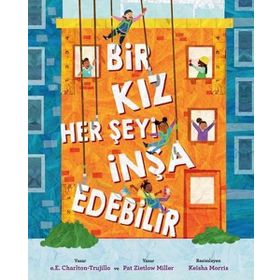 Bir Kız Her Şeyi İnşa Edebilir Martı Çocuk Yayınları