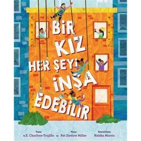 Bir Kız Her Şeyi İnşa Edebilir Martı Çocuk Yayınları
