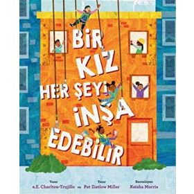 Bir Kız Her Şeyi İnşa Edebilir Martı Çocuk Yayınları