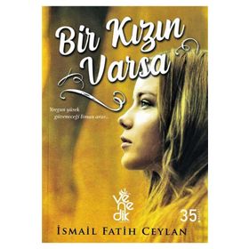 Bir Kızın Varsa-İsmail Fatih Ceylan