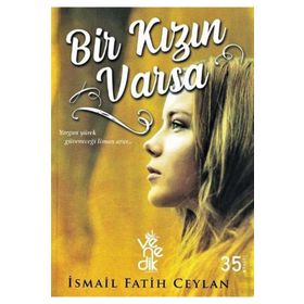 Bir Kızın Varsa-İsmail Fatih Ceylan
