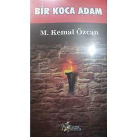 Bir Koca Adam - M. Kemal Özcan