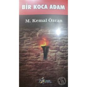 Bir Koca Adam - M. Kemal Özcan