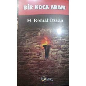 Bir Koca Adam - M. Kemal Özcan