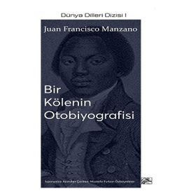 Bir Kölenin Otobiyografisi - Juan Francisco Manzano