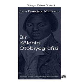 Bir Kölenin Otobiyografisi - Juan Francisco Manzano