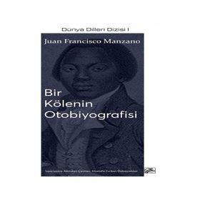 Bir Kölenin Otobiyografisi - Juan Francisco Manzano