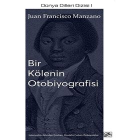 Bir Kölenin Otobiyografisi - Juan Francisco Manzano