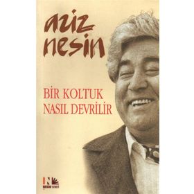 BIR KOLTUK NASIL DEVRILIR - AZIZ NESIN