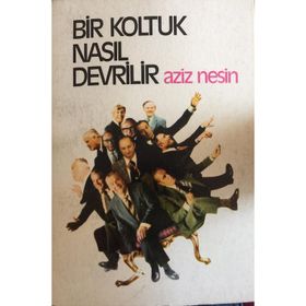 BIR KOLTUK NASIL DEVRILIR - AZIZ NESIN