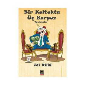 Bir Koltukta Üç Karpuz - Ali Dilki