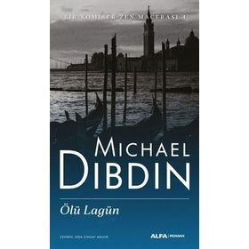 Bir Komiser Zen Macerası 4 - Ölü Lagün - Michael Dibdin
