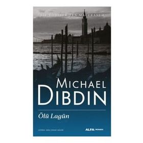 Bir Komiser Zen Macerası 4 - Ölü Lagün - Michael Dibdin