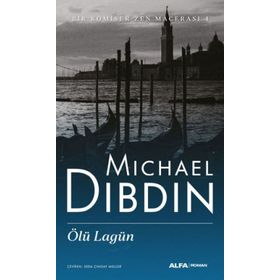 Bir Komiser Zen Macerası 4 - Ölü Lagün - Michael Dibdin