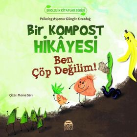 Bir Kompost Hikâyesi - Ayşenur Güngör Kırcadağ