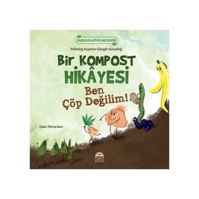 Bir Kompost Hikâyesi - Ayşenur Güngör Kırcadağ