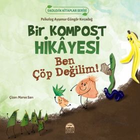 Bir Kompost Hikâyesi - Ayşenur Güngör Kırcadağ