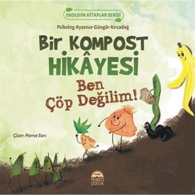 Bir Kompost Hikâyesi - Ayşenur Güngör Kırcadağ