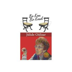 BIR KONU BIR KONUK - JÜLİDE GÜLİZAR
